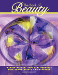 The Book of Beauty guide to making natural skin care products